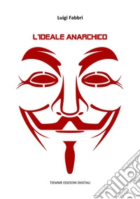 L'ideale anarchico. E-book. Formato Mobipocket ebook
