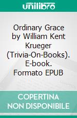 Ordinary Grace by William Kent Krueger (Trivia-On-Books). E-book. Formato EPUB ebook di Trivion Books