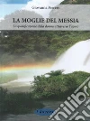 La moglie del messia: La qualificazione della donna attraverso l'uomo. E-book. Formato PDF ebook di Giovanna Ferrero