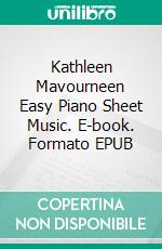 Kathleen Mavourneen Easy Piano Sheet Music. E-book. Formato EPUB ebook di SilverTonalities