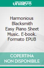 Harmonious Blacksmith Easy Piano Sheet Music. E-book. Formato EPUB ebook