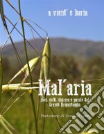 Mal'aria Voci, volti, musica e parole dal Grande Brigantaggio. E-book. Formato EPUB ebook