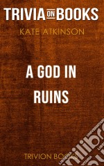 A God in Ruins by Kate Atkinson (Trivia-On-Books). E-book. Formato EPUB ebook