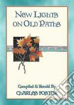 NEW LIGHTS ON OLD PATHS - 88 illustrated children's stories. E-book. Formato EPUB