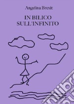 In bilico sull'infinito. E-book. Formato PDF