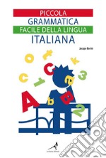 Piccola grammatica facile della lingua italiana. E-book. Formato PDF ebook