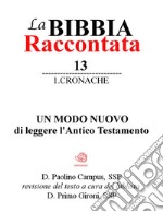 La Bibbia raccontata 1.Cronache. E-book. Formato PDF ebook