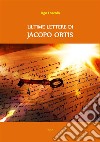 Ultime lettere di Jacopo Ortis. E-book. Formato EPUB ebook di Ugo Foscolo