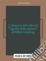 L'allegoria del male nel Signore delle Mosche di William Golding. E-book. Formato EPUB ebook