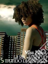 La ragazza a un mondo di distanza. E-book. Formato Mobipocket ebook di Miss Black