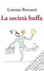 La società buffa. E-book. Formato EPUB ebook