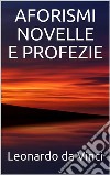 Aforismi, novelle e profezie. E-book. Formato EPUB ebook