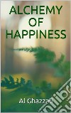 Alchemy of happiness. E-book. Formato EPUB ebook di AL GHAZZALI