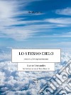 Lo stesso cielo: poesie sulle ragioni umane. E-book. Formato EPUB ebook di Lisette Fernandez