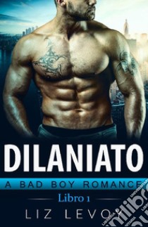 Dilaniato 1: Libro 1. E-book. Formato EPUB ebook di Liz Levoy