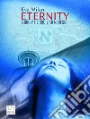 Eternity. Libro V e Libro VI di Nemesis.. E-book. Formato Mobipocket ebook di Eva Milan