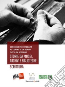 Storie da musei, archivi e biblioteche - i racconti (6. edizione). E-book. Formato EPUB ebook di MAB Marche