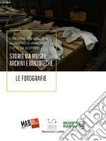 Storie da musei, archivi e biblioteche - le fotografie (6. edizione). E-book. Formato EPUB ebook