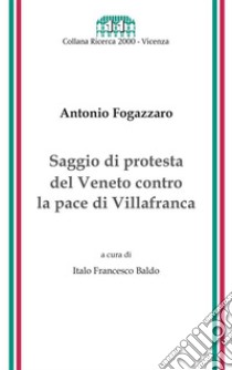 Saggio di protesta del Veneto contro la pace di Villafranca. E-book. Formato EPUB ebook di Antonio Fogazzaro