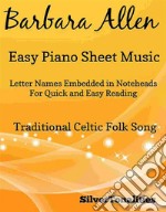 Barbara Allen Easy Piano Sheet Music. E-book. Formato EPUB ebook