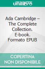 Ada Cambridge – The Complete Collection. E-book. Formato EPUB ebook