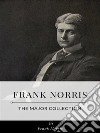 Frank Norris – The Major Collection. E-book. Formato EPUB ebook