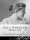 Ella Wheeler Wilcox – The Complete Collection. E-book. Formato EPUB ebook