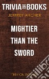 Mightier than the Sword by Jeffrey Archer (Trivia-On-Books). E-book. Formato EPUB ebook