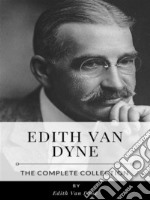 Edith Van Dyne – The Complete Collection. E-book. Formato EPUB ebook