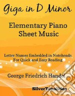 Giga in D Minor Elementary Piano Sheet Music. E-book. Formato EPUB ebook