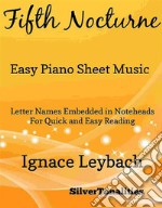 Fifth Nocturne Opus 52 Number 5 Easy Piano Sheet Music. E-book. Formato EPUB ebook