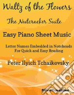 Waltz of the Flowers Nutcracker Suite Easiest Piano Sheet Music. E-book. Formato EPUB ebook