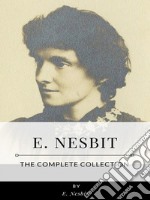 E. Nesbit – The Complete Collection. E-book. Formato EPUB ebook