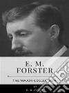 E. M. Forster – The Major Collection. E-book. Formato EPUB ebook