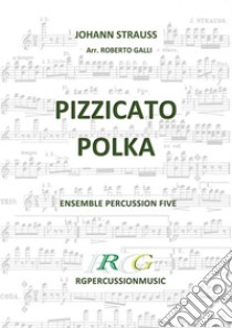 Pizzicato Polka. E-book. Formato PDF ebook di ROBERTO GALLI