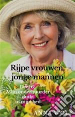 Rijpe vrouwen, jonge mannen: Deel 6: Mijn onderhuurder duikt in mijn bed. E-book. Formato EPUB ebook