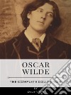 Oscar Wilde – The Complete Collection. E-book. Formato EPUB ebook