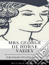 Mrs. George de Horne Vaizey – The Complete Collection. E-book. Formato EPUB ebook