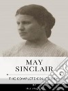 May Sinclair – The Complete Collection. E-book. Formato EPUB ebook