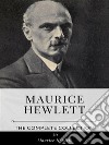 Maurice Hewlett – The Complete Collection. E-book. Formato EPUB ebook di Maurice Hewlett