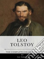 Leo Tolstoy – The Complete Collection. E-book. Formato EPUB ebook