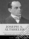 Joseph A. Altsheler – The Complete Collection. E-book. Formato EPUB ebook