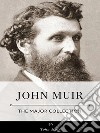 John Muir – The Major Collection. E-book. Formato EPUB ebook