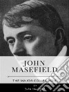 John Masefield – The Major Collection. E-book. Formato EPUB ebook