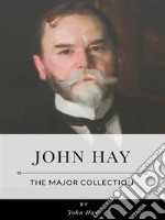 John Hay – The Major Collection. E-book. Formato EPUB