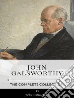 John Galsworthy – The Complete Collection. E-book. Formato EPUB ebook