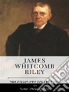 James Whitcomb Riley – The Complete Collection. E-book. Formato EPUB ebook