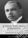 James Weldon Johnson – The Major Collection. E-book. Formato EPUB ebook