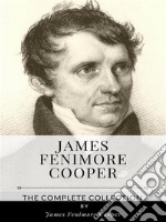 James Fenimore Cooper – The Complete Collection. E-book. Formato EPUB ebook