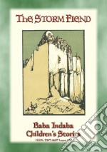 THE STORM FIEND - A Turkish Fairy Tale: Baba Indaba Children's Stories - Issue 440. E-book. Formato Mobipocket